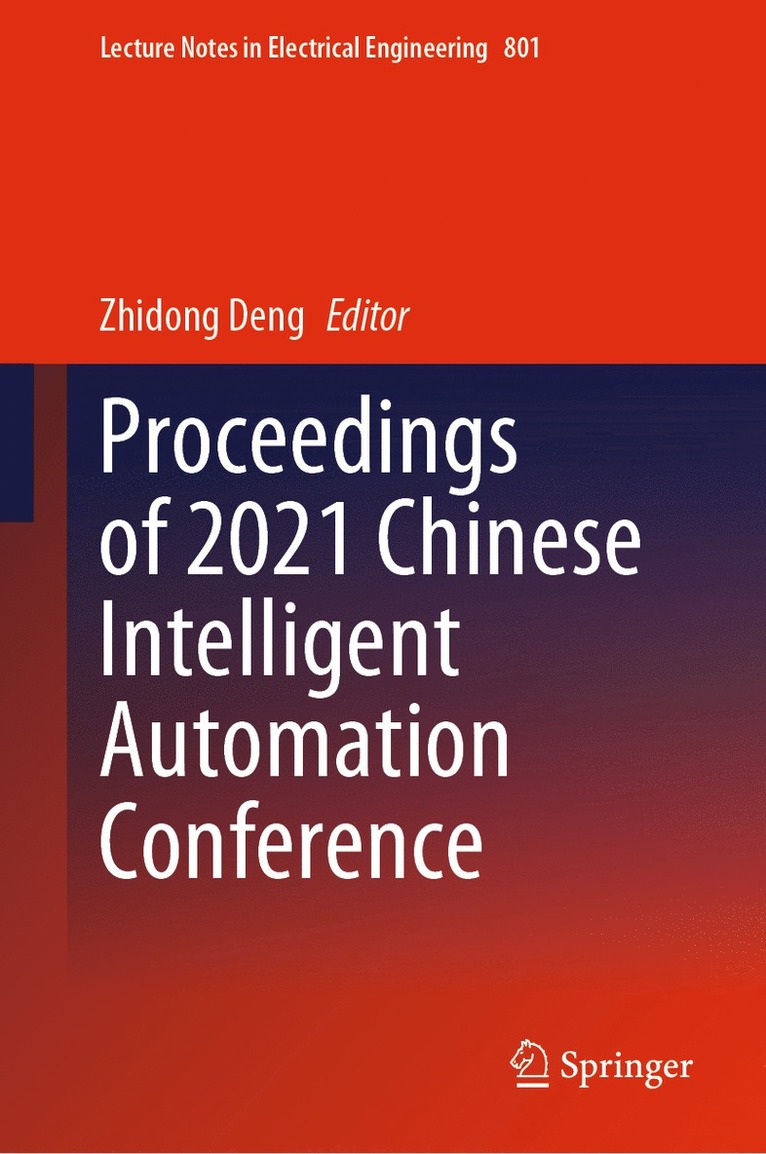 Proceedings of 2021 Chinese Intelligent Automation Conference 1