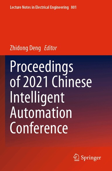 Zhidong Deng - Proceedings of 2021 Chinese Intelligent Automation Conference, Häftad