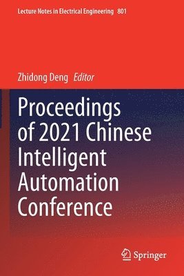 Proceedings of 2021 Chinese Intelligent Automation Conference 1