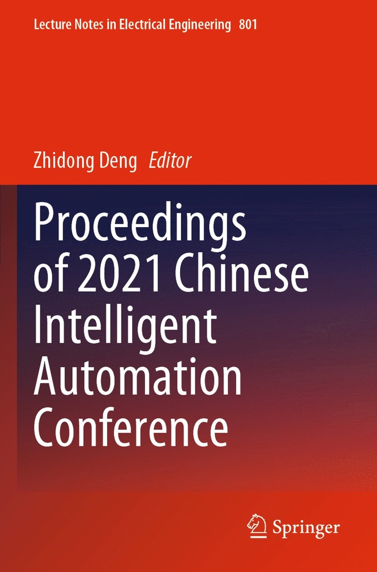 Proceedings of 2021 Chinese Intelligent Automation Conference 1