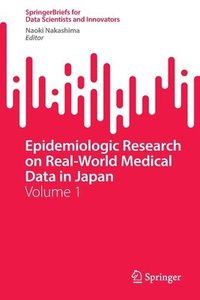 bokomslag Epidemiologic Research on Real-World Medical Data in Japan
