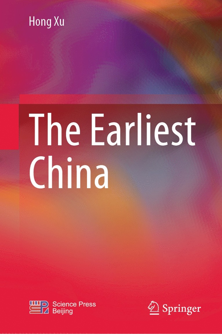 Hong Xu - Earliest China, Inbunden