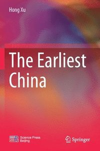 bokomslag The Earliest China