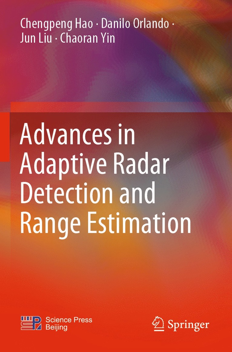 Advances in Adaptive Radar Detection and Range Estimation 1