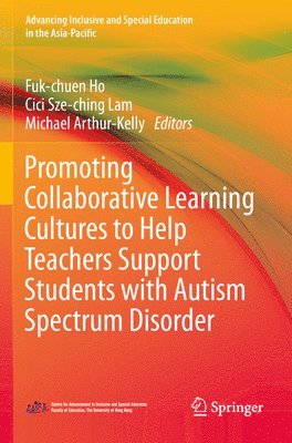 Promoting Collaborative Learning Cultures to Help Teachers Support Students with Autism Spectrum Disorder 1