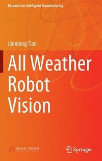 bokomslag All Weather Robot Vision