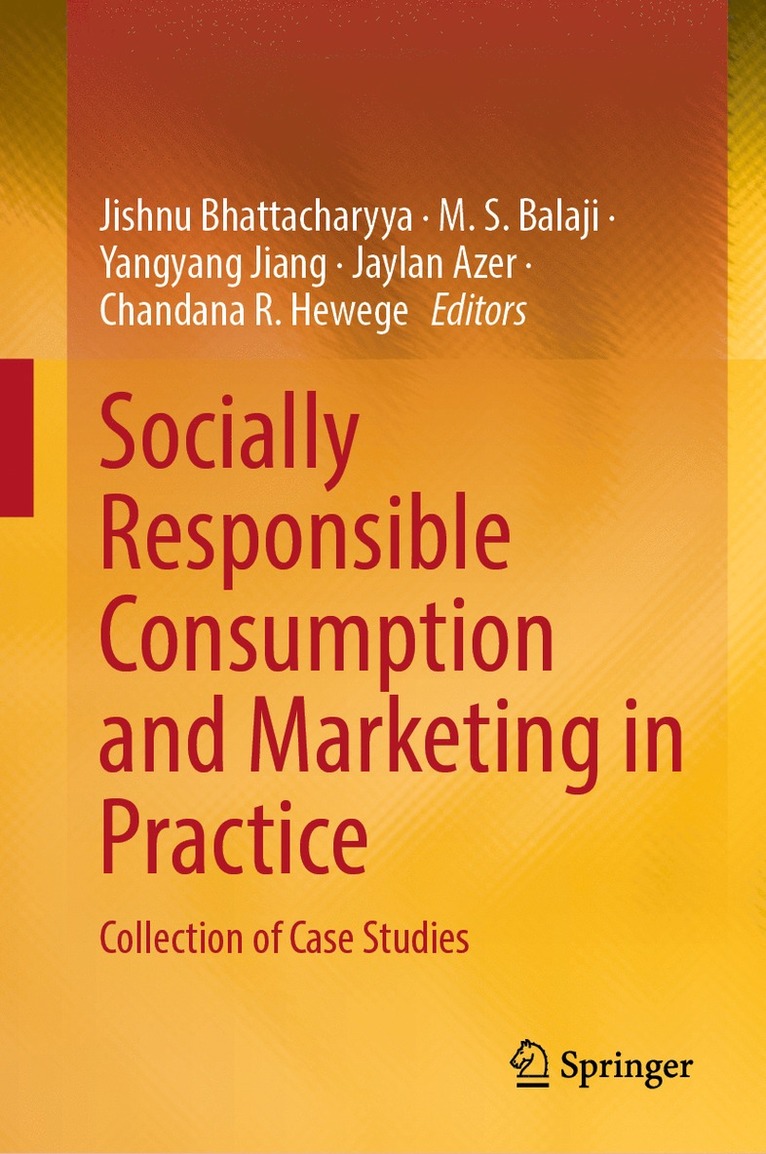 Jishnu Bhattacharyya, M. S. Balaji, Yangyang Jiang, Jaylan Azer, Chandana R. Hewege - Socially Responsible Consumption and Marketing in Practice, Inbunden