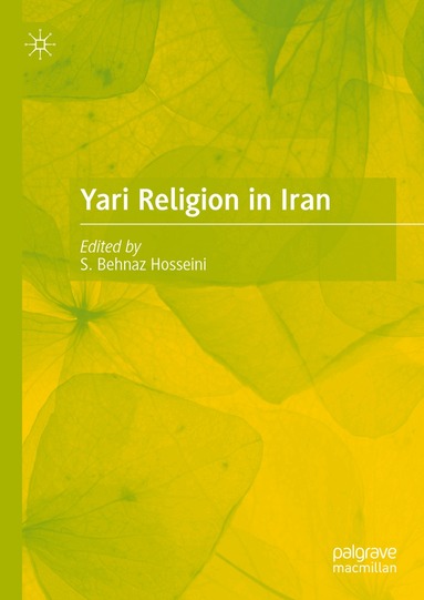 S. Behnaz Hosseini - Yari Religion in Iran, Inbunden