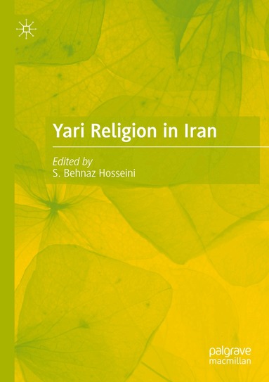 S. Behnaz Hosseini - Yari Religion in Iran, Häftad