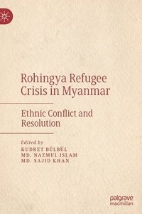 bokomslag Rohingya Refugee Crisis in Myanmar