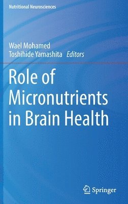 Role of Micronutrients in Brain Health 1