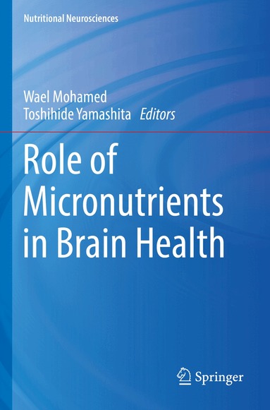 Wael Mohamed, Toshihide Yamashita - Role of Micronutrients in Brain Health, Häftad