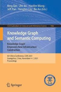 bokomslag Knowledge Graph and Semantic Computing: Knowledge Graph Empowers New Infrastructure Construction