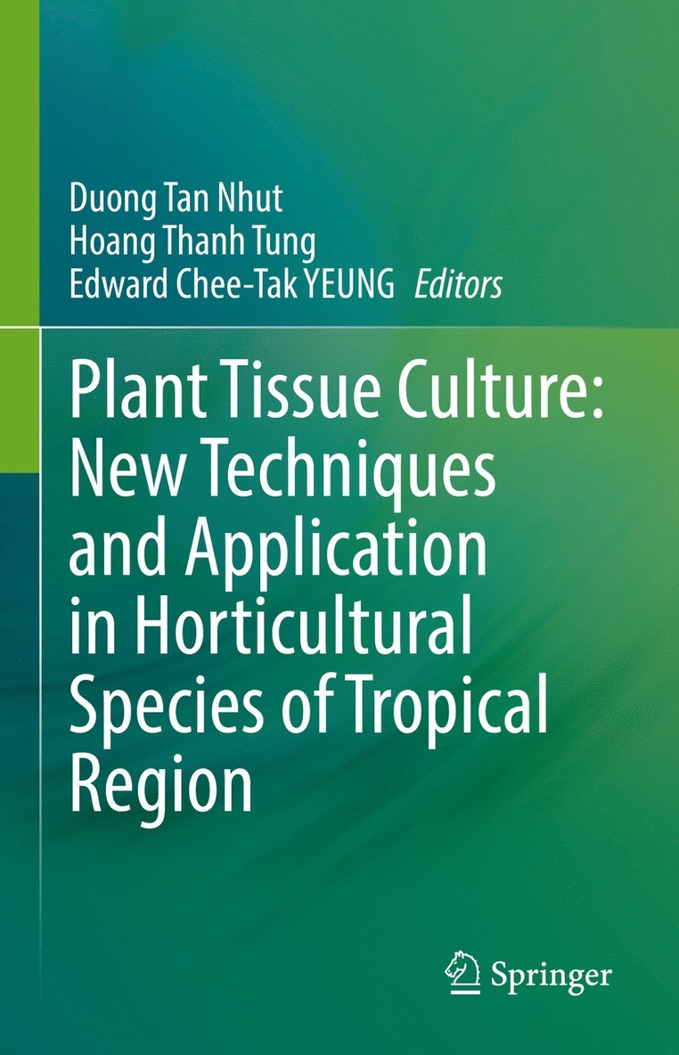 Plant Tissue Culture: New Techniques and Application in Horticultural Species of Tropical Region