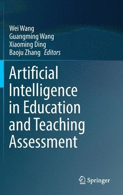 bokomslag Artificial Intelligence in Education and Teaching Assessment