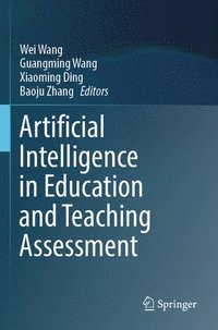 bokomslag Artificial Intelligence in Education and Teaching Assessment