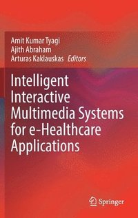 bokomslag Intelligent Interactive Multimedia Systems for e-Healthcare Applications