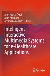 bokomslag Intelligent Interactive Multimedia Systems for e-Healthcare Applications