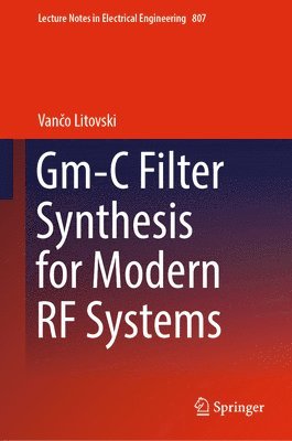 bokomslag Gm-C Filter Synthesis for Modern RF Systems
