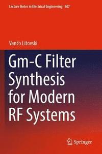 bokomslag Gm-C Filter Synthesis for Modern RF Systems