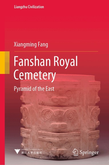 Xiangming Fang - Fanshan Royal Cemetery, Inbunden