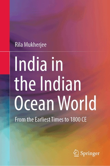 Rila Mukherjee - India in the Indian Ocean World, Inbunden