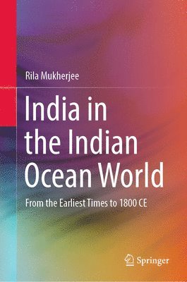 Rila Mukherjee - India in the Indian Ocean World, Inbunden