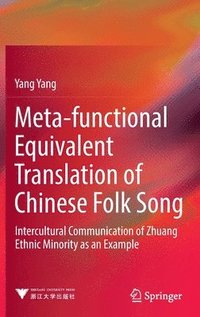 bokomslag Meta-functional Equivalent Translation of Chinese Folk Song