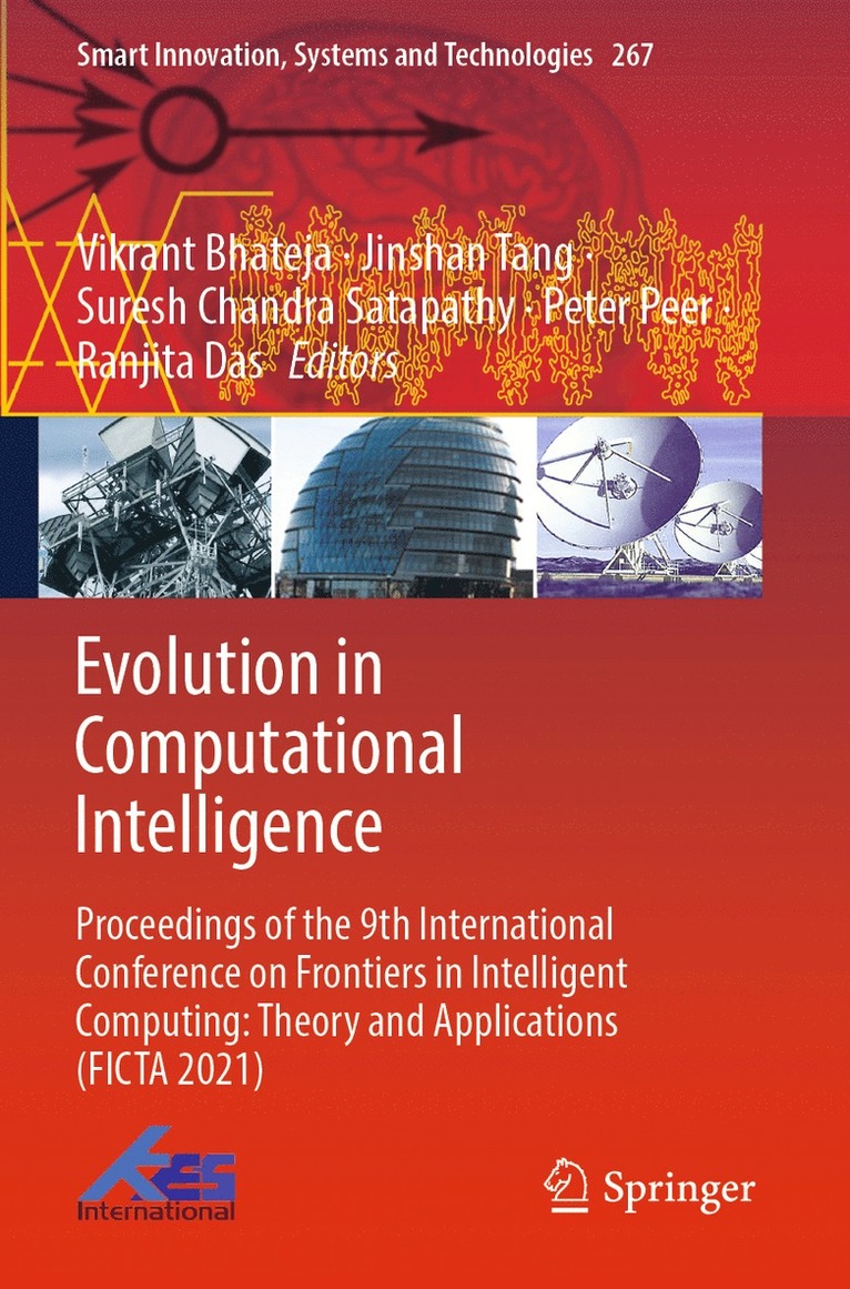 Vikrant Bhateja, Jinshan Tang, Suresh Chandra Satapathy, Peter Peer, Ranjita Das - Evolution in Computational Intelligence, Häftad