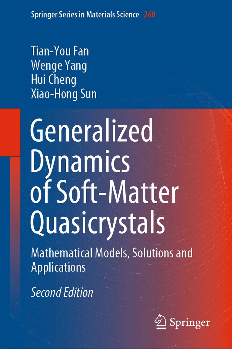 Tian-You Fan, Wenge Yang, Hui Cheng, Xiao-Hong Sun - Generalized Dynamics of Soft-Matter Quasicrystals, Inbunden