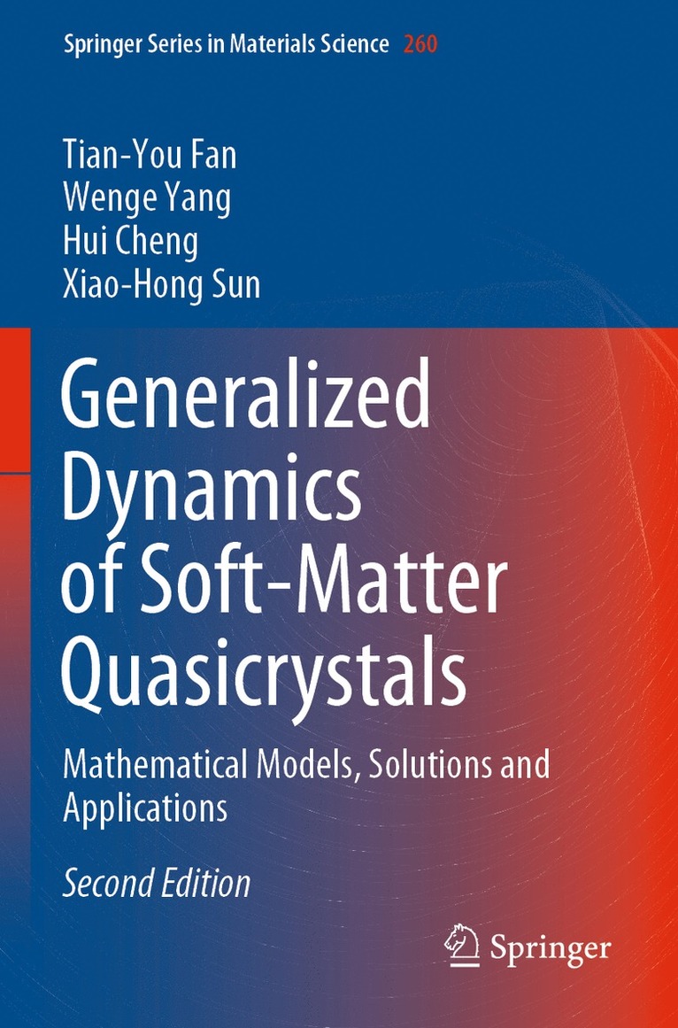 Tian-You Fan, Wenge Yang, Hui Cheng, Xiao-Hong Sun - Generalized Dynamics of Soft-Matter Quasicrystals, Häftad