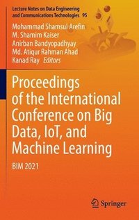 bokomslag Proceedings of the International Conference on Big Data, IoT, and Machine Learning