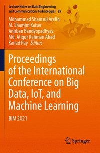 bokomslag Proceedings of the International Conference on Big Data, IoT, and Machine Learning