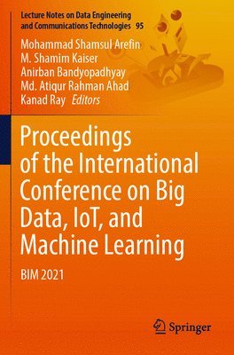 Proceedings of the International Conference on Big Data, IoT, and Machine Learning 1