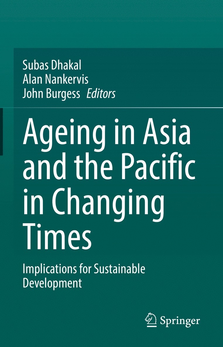 Subas Dhakal, Alan Nankervis, John Burgess - Ageing Asia and the Pacific in Changing Times, Inbunden