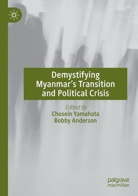 Demystifying Myanmars Transition and Political Crisis 1