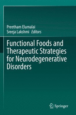 Functional Foods and Therapeutic Strategies for Neurodegenerative Disorders 1