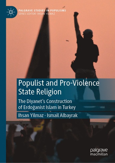 bokomslag Populist and Pro-Violence State Religion