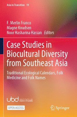 F Merlin Franco, Magne Knudsen, Noor Hasharina Hassan - Case Studies in Biocultural Diversity from Southeast Asia, Häftad