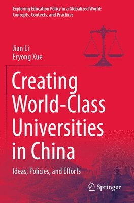 Jian Li, Eryong Xue - Creating World-Class Universities in China, Häftad
