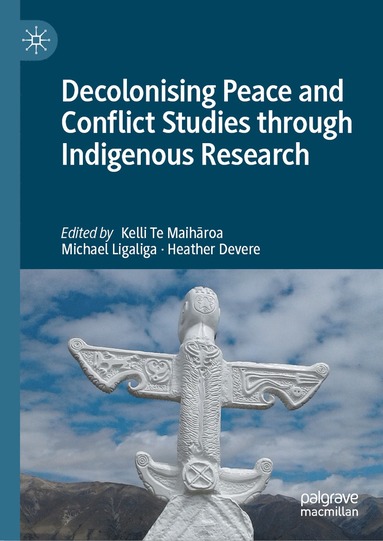 bokomslag Decolonising Peace and Conflict Studies through Indigenous Research