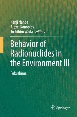 bokomslag Behavior of Radionuclides in the Environment III