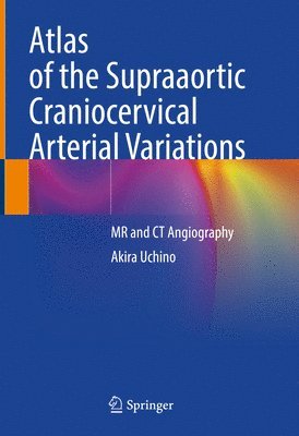 Atlas of the Supraaortic Craniocervical Arterial Variations 1