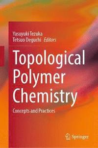 bokomslag Topological Polymer Chemistry