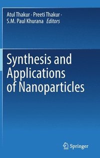 bokomslag Synthesis and Applications of Nanoparticles