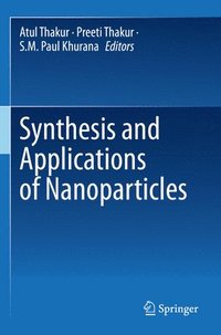 bokomslag Synthesis and Applications of Nanoparticles