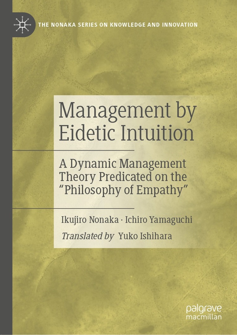 Ikujiro Nonaka, Ichiro Yamaguchi - Management by Eidetic Intuition, Inbunden