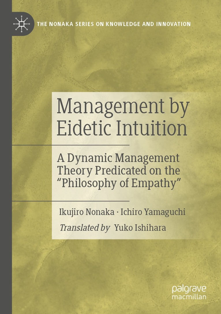 Ikujiro Nonaka, Ichiro Yamaguchi - Management by Eidetic Intuition, Häftad