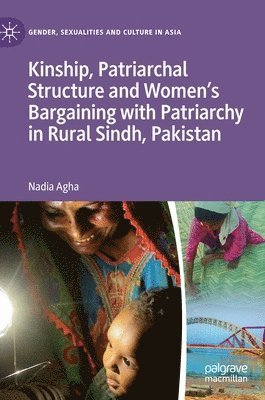 bokomslag Kinship, Patriarchal Structure and Women's Bargaining with Patriarchy in Rural Sindh, Pakistan