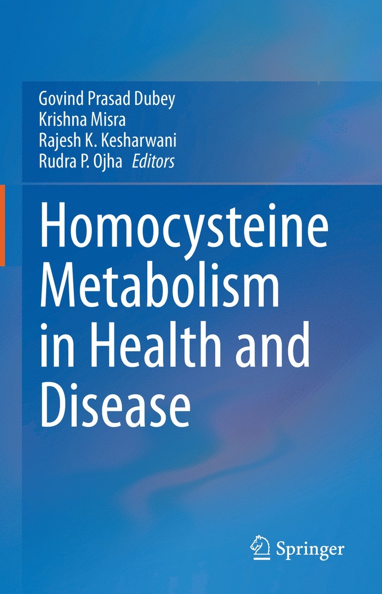 Govind Prasad Dubey, Krishna Misra, Rajesh K. Kesharwani, Rudra P. Ojha - Homocysteine Metabolism in Health and Disease, Inbunden